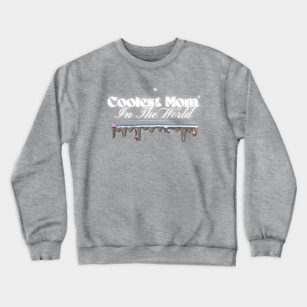 Coolest Mom Crewneck Sweatshirt by Rissa's Tees